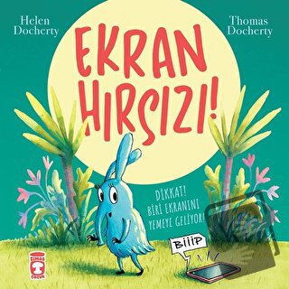 Ekran Hırsızı! - Helen Docherty - Timaş Çocuk - Fiyatı - Yorumları - S