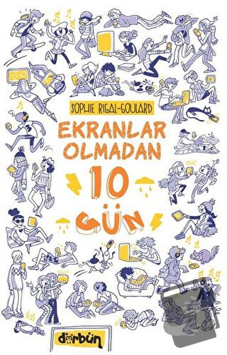 Ekranlar Olmadan 10 Gün - Sophie Rigal - Goulard - Dürbün Kitap - Fiya