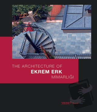 Ekrem Erk Mimarlığı / The Architecture of Ekrem Erk (Ciltli) - Ebru Ka