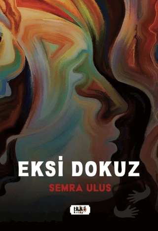 Eksi Dokuz - Semra Ulus - Tilki Kitap - Fiyatı - Yorumları - Satın Al