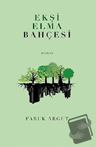 Ekşi Elma Bahçesi - Faruk Argut - Bengisu Yayınları - Fiyatı - Yorumla