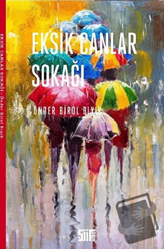 Eksik Canlar Sokağı - Önder Birol Bıyık - Şiirden Yayıncılık - Fiyatı 