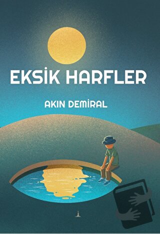 Eksik Harfler - Akın Demiral - Odessa Yayınevi - Fiyatı - Yorumları - 