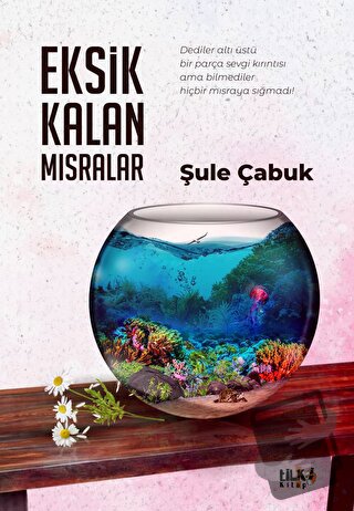 Eksik Kalan Mısralar - Şule Çabuk - Tilki Kitap - Fiyatı - Yorumları -