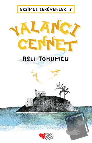 Eksimus Serüvenleri 2 - Yalancı Cennet - Aslı Tohumcu - Can Çocuk Yayı