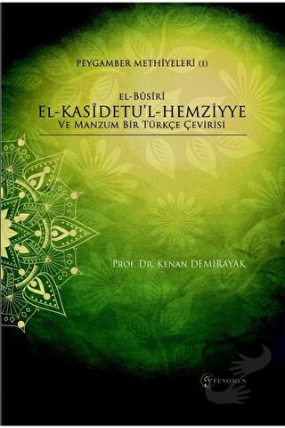 El-Busiri El-Kasidetu'l-Hemziyye ve Manzum Bir Tükçe Çevirisi - Kenan 