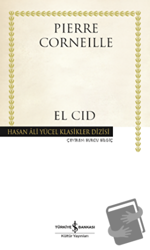 El Cid (Ciltli) - Pierre Corneille - İş Bankası Kültür Yayınları - Fiy