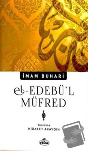 El-Edebü'l Müfred - İmam Buhari - Ravza Yayınları - Fiyatı - Yorumları