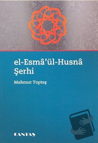 El-Esma'ül Husna Şerhi - Mahmut Toptaş - Cantaş Yayınları - Fiyatı - Y