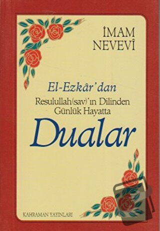 El-Ezkar’dan Resulullah (sav)’ın Dilinden Günlük Hayatta Dualar - Ebu 