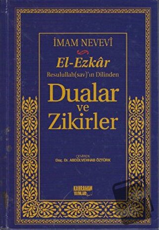 El-Ezkar Rasulullah(sav)’ın Dilinden Dualar ve Zikirler (Ciltli) - Ebu