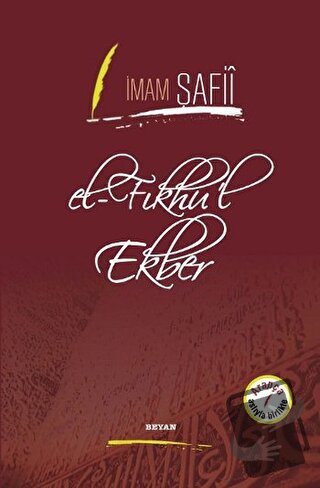 El-Fıkhu'l Ekber - İmam Şafii - Beyan Yayınları - Fiyatı - Yorumları -