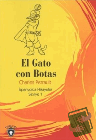 El Gato Con Botas İspanyolca Hikayeler Seviye 1 - Charles Perrault - D