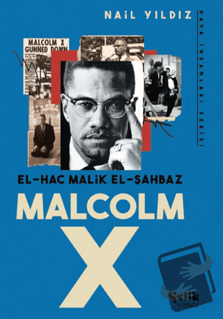 El Hac Malik El Şahbaz Malcom X - Nail Yıldız - Çelik Yayınevi - Fiyat