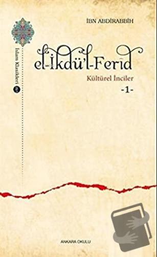 El-İkdü'l-Ferid - Kültürel İnciler 1 - İbn Abdirabbih - Ankara Okulu Y