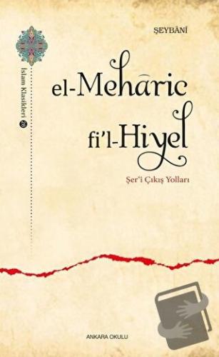 El-Meharic Fi’l-Hiyel - Şer‘i Çıkış Yolları - Muhammed eş-Şeybani - An