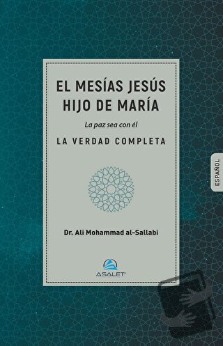 El mesias jesus hijo de maria la paz sea con el - Ali Mohammad Al-Sall