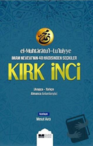 El-Muhtaratu'l-Lu'luiyye İmam Nevevi'nin 40 Hadisinden Seçkiler Kırk İ