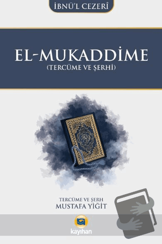 El-Mukaddime (Tercüme ve Şerhi) - İbnü’l Cezeri - Kayıhan Yayınları - 