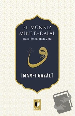 El- Münkız Mine'd Dalal - İmam-ı Gazali - Ehil Yayınları - Fiyatı - Yo