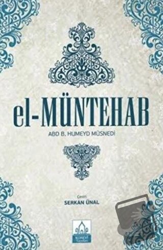 El Müntehab (Ciltli) - Abd B. Humeyd Müsnedi - Konevi Yayınları - Fiya