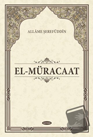 El-Müracaat - Allame Şerefuddin - Kevser Yayınları - Fiyatı - Yorumlar