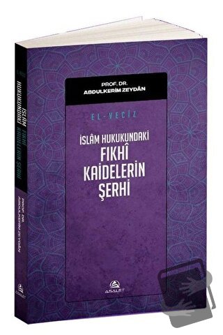 El Veciz - İslam Hukukundaki Fıkhi Kaidelerin Şerhi - Abdülkerim Zeyda