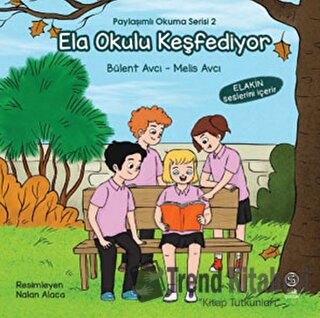 Ela Okulu Keşfediyor - Melis Avcı - Sia Kitap - Fiyatı - Yorumları - S