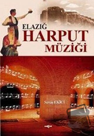 Elazığ Harput Müziği - Savaş Ekici - Akçağ Yayınları - Fiyatı - Yoruml