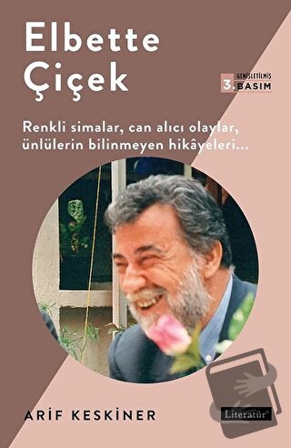 Elbette Çiçek - Arif Keskiner - Literatür Yayıncılık - Fiyatı - Yoruml