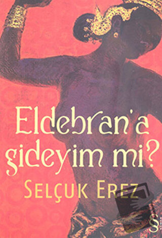 Eldebran’a Gideyim mi? - Selçuk Erez - Everest Yayınları - Fiyatı - Yo