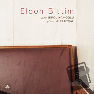 Elden Bittim - Birol Namoğlu - İthaki Yayınları - Fiyatı - Yorumları -