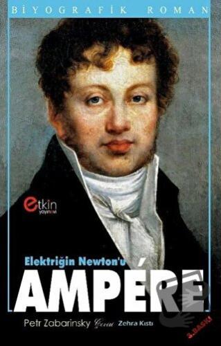 Elektriğin Newton'u - Ampere - Petr Zabarinsky - Etkin Yayınevi - Fiya