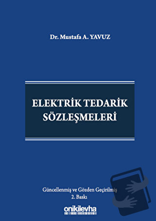 Elektrik Tedarik Sözleşmeleri (Ciltli) - Mustafa A. Yavuz - On İki Lev