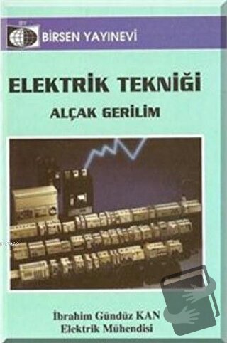 Elektrik Tekniği - İbrahim Gündüz Kan - Birsen Yayınevi - Fiyatı - Yor