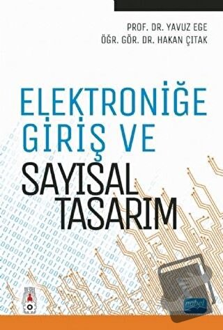 Elektroniğe Giriş ve Sayısal Tasarım - Hakan Çıtak - Nobel Akademik Ya