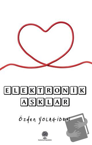 Elektronik Aşklar - Özden Yolagiden - Platanus Publishing - Fiyatı - Y