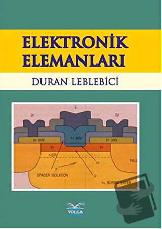 Elektronik Elemanları - Duran Leblebici - Volga Yayıncılık - Fiyatı - 