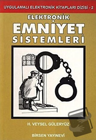 Elektronik Emniyet Sistemleri - H. Veysel Güleryüz - Birsen Yayınevi -