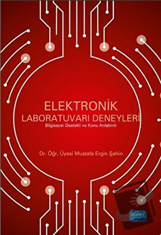 Elektronik Labaratuvarı Deneyleri - Mustafa Ergin Şahin - Nobel Akadem