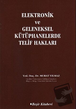 Elektronik ve Geleneksel Kütüphanelerde Telif Hakları - Murat Yılmaz -