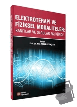 Elektroterapi ve Fiziksel Modaliteler - Arzu Razak Özdinçler - İstanbu