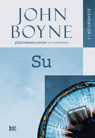 Elementler - 1: Su - John Boyne - Delidolu - Fiyatı - Yorumları - Satı