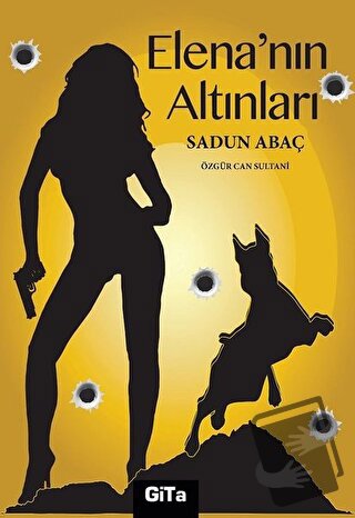 Elena’nın Altınları - Sadun Abaç - Gita Yayınları - Fiyatı - Yorumları