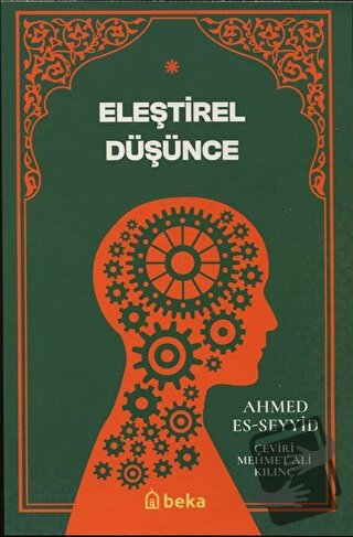 Eleştirel Düşünce - Ahmed Es-Seyyid - Beka Yayınları - Fiyatı - Yoruml