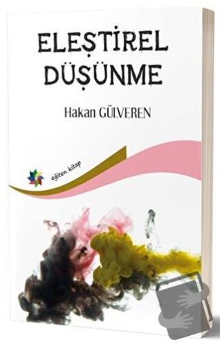 Eleştirel Düşünme - Hakan Elveren - Eğiten Kitap - Fiyatı - Yorumları 