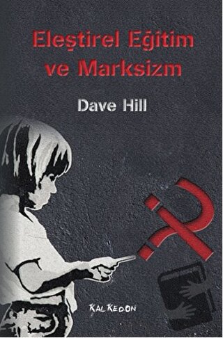 Eleştirel Eğitim ve Marksizm - Dave Hill - Kalkedon Yayıncılık - Fiyat