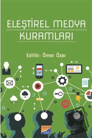 Eleştirel Medya Kuramları - Kolektif - Siyasal Kitabevi - Fiyatı - Yor