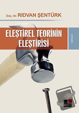 Eleştirel Teorinin Eleştirisi - Rıdvan Şentürk - Kesit Yayınları - Fiy