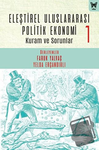 Eleştirel Uluslararası Politik Ekonomi 1 - Akif Avcı - Nika Yayınevi -